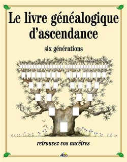 Le livre généalogique d'ascendance - six generations