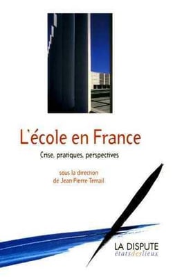 École en France (L') : Crise, pratiques, perspectives