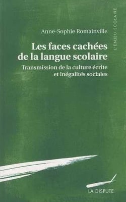 Les faces cachées de la langue scolaire - transmission de la culture écrite et inégalites scolaires