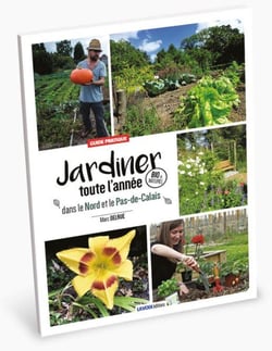 Jardiner toute l'année dans le Nord et le Pas-de-Calais - bio & naturel