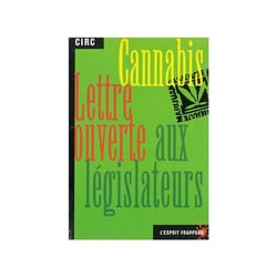 Cannabis, lettre ouverte aux législateurs