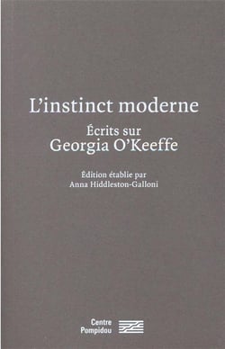 L'instinct moderne - écrits sur Georgia O'Keeffe