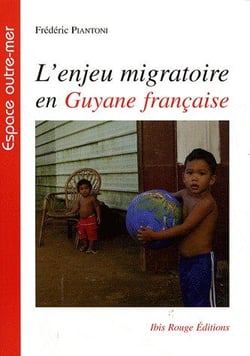 L' Enjeu migratoire en Guyane française