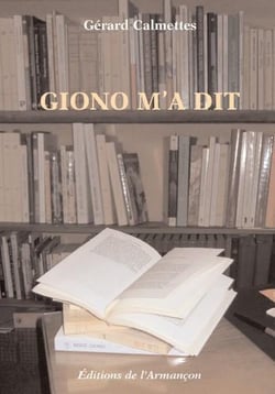 Giono m'a dit