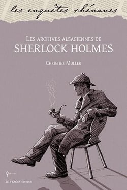 Les archives alsaciennes de Sherlock Holmes