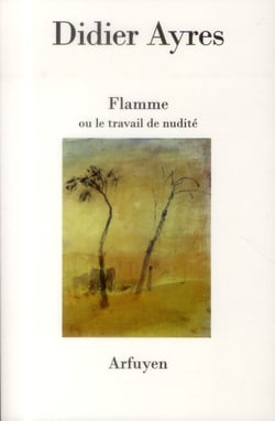 Flamme ou le travail de nudite