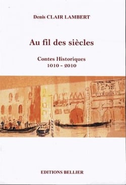 Au fil des siècles - contes historiques