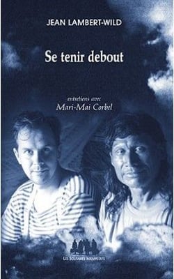 Se tenir debout - entretiens avec Mari-Mai Corbel