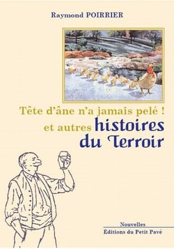 Tête d'âne n'a jamais pelé ! et autres histoires du terroir
