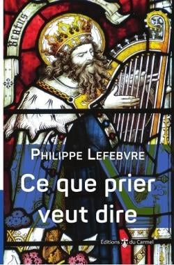 Ce que prier veut dire