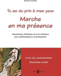 Marche en ma présence : livre catéchumène 2e année (livre rouge) - cheminement d'initiation de la vie chrétienne pour catéchumènes et recommençants