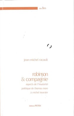 Robinson et compagnie, aspects de l'insularité politique de thomas more à michel tournier