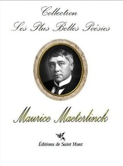 Les plus belles poésies de maurice maeterlinck