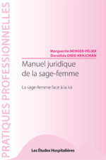 Manuel juridique de la sage-femme - la sage-femme face à la loi