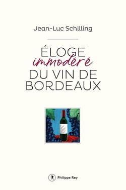 Éloge immodéré du vin de Bordeaux