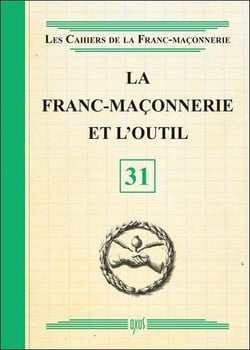 La franc-maçonnerie et l'outil - Livret 31