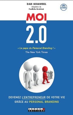 Moi 2.0 - devenez l'entrepreneur de votre vie grâce au personal branding