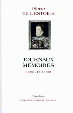 Journaux-mémoires t.1 (1515-1582)