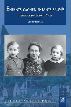Enfants cachés, enfants sauvés - l'exemple du Loir-et-Cher