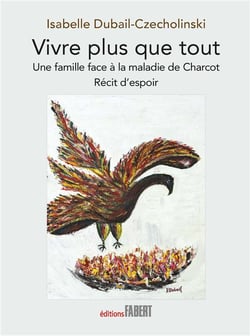 Vivre plus que tout : une famille face à la maladie de Charcot