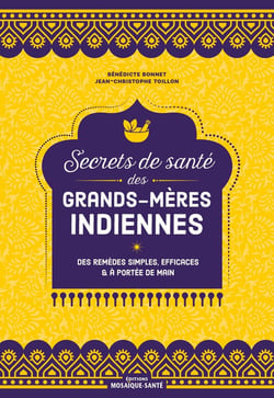 Secrets de santé des grands-mères indiennes : Des remèdes simples, efficaces et à portée de main