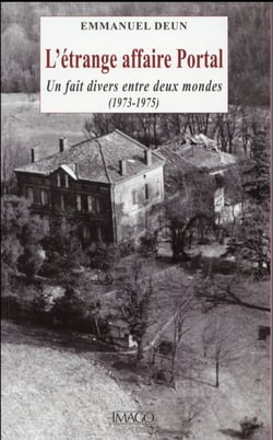 L'étrange affaire Portal - un fait divers entre deux mondes (1973-1975)