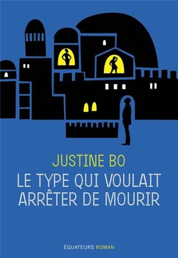 Le type qui voulait arrêter de mourir