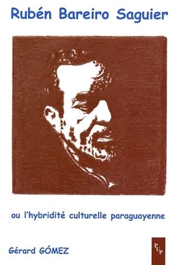Rubén bareiro saguier - ou l'hybridité culturelle paraguayenne