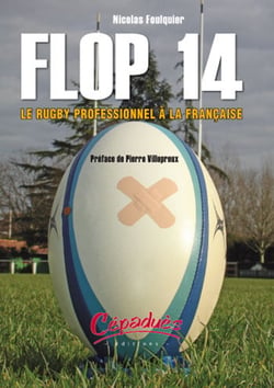 Flop 14 - le rugby professionnel à la française