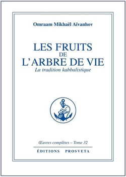 Les Fruits de l'arbre de vie - La tradition kabbalistique