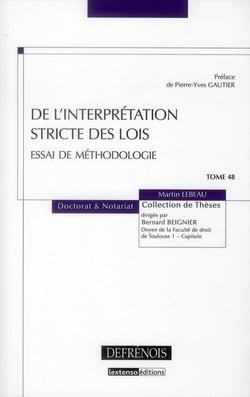 De l'interprétation stricte des lois - essai de méthodologie