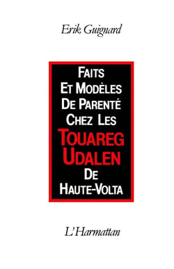 Faits et modèles de parentéchez les Touaregs Udalen de Haute-Volta