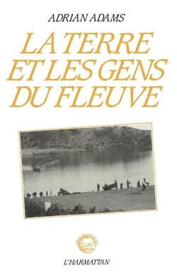 Sénégal - la terre et les gens du fleuve