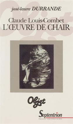 L'oeuvre de chair : la question de l'écriture dans les proses de Louis-Combet
