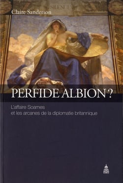 Perfide Albion ? L'affaire Soames et les arcanes de la diplomatie britannique