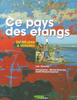 De pays des étangs t.2 - du Mejean à Vendres
