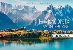 Chamonix / Mont Blanc - en lettres & en images
