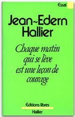 Chaque matin qui se lève est une leçon de courage
