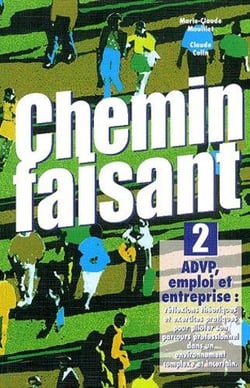 Chemin faisant t.2 - ADVP : emploi et entreprise