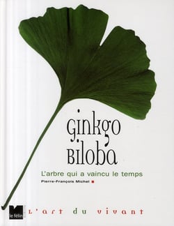 Ginkgo biloba : L'arbre qui a vaincu le temps