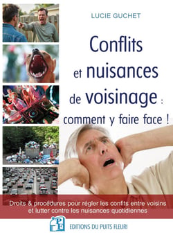 Conflits et nuisances de voisinage : comment y faire face !