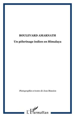 Boulevard amarnath - un pelerinage indien en himalaya