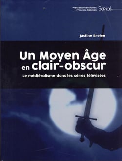 Un Moyen Âge en clair-obscur : le médiévalisme dans les séries télévisées