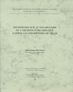Recherches sur le vocabulaire de l'architecture grecque, d'après les inscriptions de délos