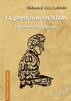 La personne en islam - liberté et témoignage