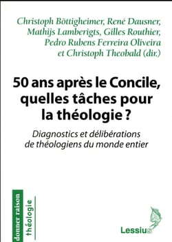 50 ans après le Concile, quelles tâches pour la théologie ? diagnostics et délibérations de théologiens du monde entier