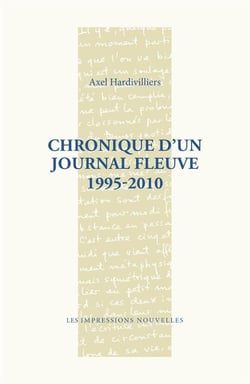 Chronique d'un journal fleuve 1995-2010
