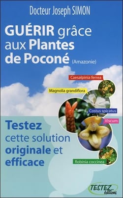 Guérir grâce aux plantes de Poconé (Amazonie)