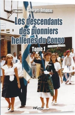 Les descendants des pionniers hellènes du Congo t.2 : les descendants des pionniers hellènes du Congo