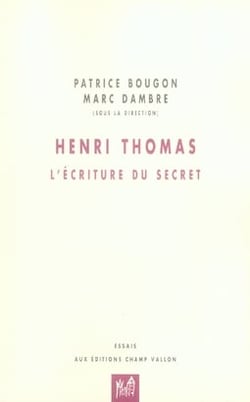 Henri thomas - l'écriture du secret